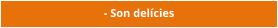 - Son delícies